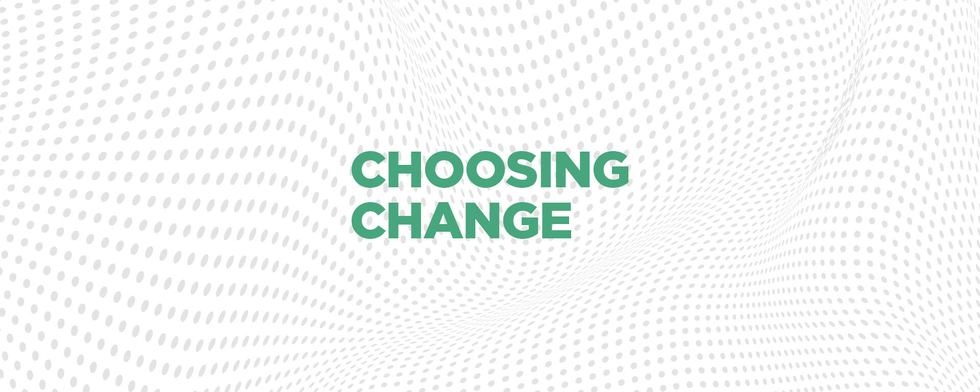 Choosing Change